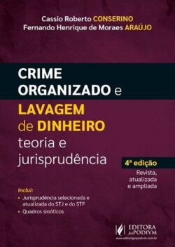 CRIME ORGANIZADO E LAVAGEM DE DINHEIRO - TEORIA E JURISPRUDENCIA