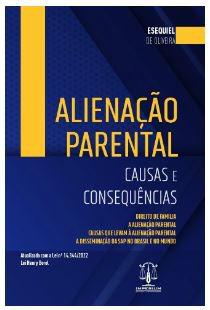 ALIENACAO PARENTAL - CAUSAS E CONSEQUENCIAS