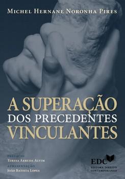 SUPERACAO DOS PRECEDENTES VINCULANTES