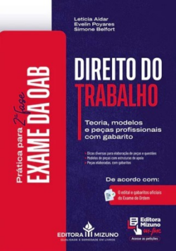 DIREITO DO TRABALHO: PRATICA PARA 2ª FASE - EXAME DA OAB