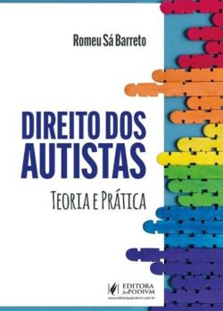 DIREITO DOS AUTISTAS - TEORIA E PRATICA