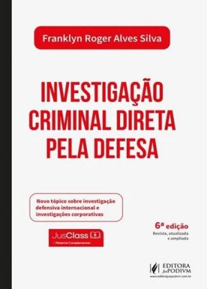 INVESTIGACAO CRIMINAL DIRETA PELA DEFESA