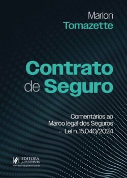 CONTRATO DE SEGURO - COMENTARIOS AO MARCO LEGAL DOS SEGUROS - LEI N. 15.040/2024