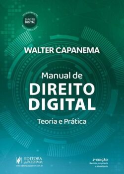 MANUAL DE DIREITO DIGITAL - TEORIA E PRATICA