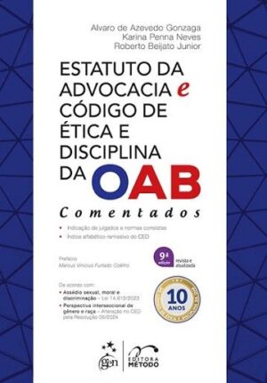 ESTATUTO DA ADVOCACIA E NOVO CODIGO DE ETICA E DISCIPLINA OAB COMENTADOS