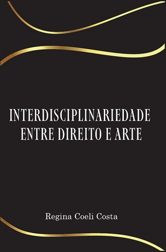 INTERDISCIPLINARIDADE ENTRE DIREITO E ARTE