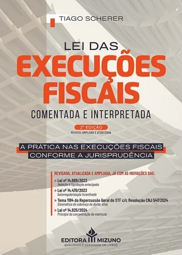 LEI DAS EXECUCOES FISCAIS - COMENTADA E INTERPRETADA