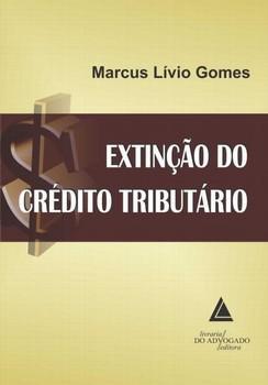 EXTINCAO DO CREDITO TRIBUTARIO