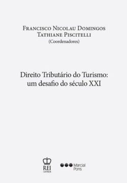 DIREITO TRIBUTÁRIO DO TURISMO: UM DESAFIO DO SÉCULO XXI