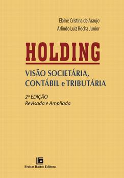 HOLDING - VISAO SOCIETARIA, CONTABIL E TRIBUTARIA