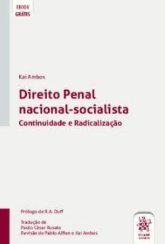 DIREITO PENAL NACIONAL-SOCIALISTA - CONTINUIDADE E RADICALIZACAO