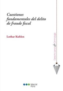 CUESTIONES FUNDAMENTALES DEL DELITO DE FRAUDE FISCAL