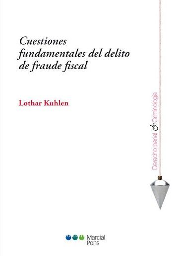 CUESTIONES FUNDAMENTALES DEL DELITO DE FRAUDE FISCAL