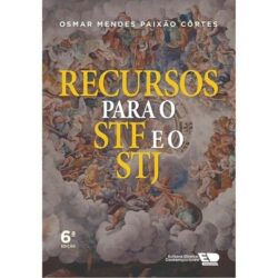 RECURSOS PARA O STF E O STJ