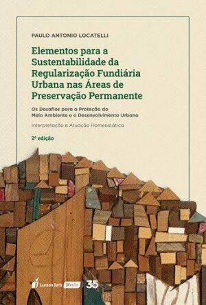 ELEMENTOS PARA A SUSTENTABILIDADE DA REGULARIZACAO FUNDIARIA URBANA NAS AREAS DE PRESERVACAO PERMANENTE