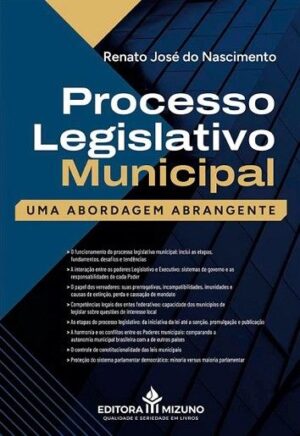 PROCESSO LEGISLATIVO MUNICIPAL - UMA ABORDAGEM ABRANGENTE