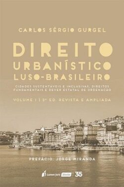 DIREITO URBANISTICO LUSO-BRASILEIRO VOL.I