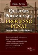 QUESTOES POLEMICAS DE PROCESSO PENAL PARA CONCURSOS