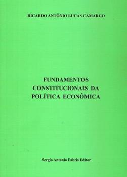 FUNDAMENTOS CONSTITUCIONAIS DA POLITICA ECONOMICA