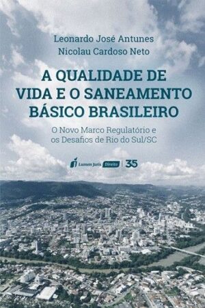 QUALIDADE DE VIDA E O SANEAMENTO BASICO BRASILEIRO