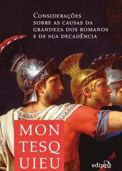 CONSIDERACOES SOBRE AS CAUSAS DA GRANDEZA DOS ROMANOS