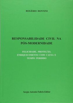 RESPONSABILIDADE CIVIL NA POS-MODERNIDADE