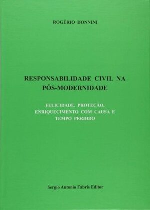 RESPONSABILIDADE CIVIL NA POS-MODERNIDADE