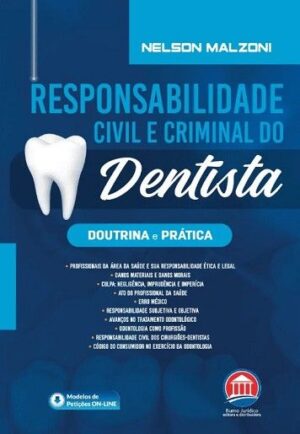 RESPONSABILIDADE CIVIL E CRIMINAL DO DENTISTA