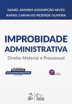 IMPROBIDADE ADMINISTRATIVA - DIREITO MATERIAL E PROCESSUAL