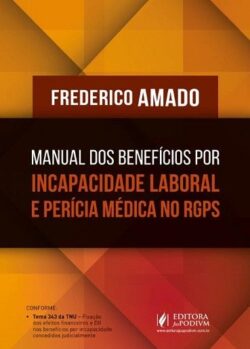 MANUAL DOS BENEFICIOS POR INCAPACIDADE LABORAL E PERICIA MEDICA NO RGPS