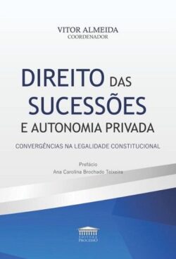 DIREITO DAS SUCESSOES E AUTONOMIA PRIVADA