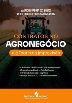 CONTRATOS NO AGRONEGOCIO E A TEORIA DA IMPREVISAO