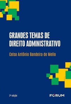 GRANDES TEMAS DE DIREITO ADMINISTRATIVO
