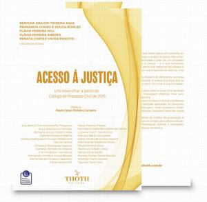 ACESSO A JUSTICA: UM NOVO OLHAR A PARTIR DO CODIGO DE PROCESSO CIVIL DE 2015