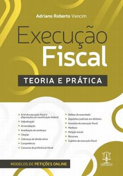 EXECUCAO FISCAL - TEORIA E PRATICA