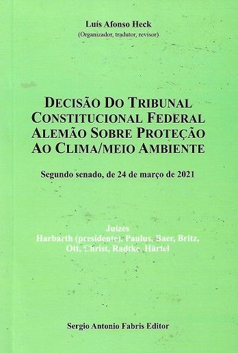 DECISAO DO TRIBUNAL CONSTITUCIONAL FEDERAL ALEMAO SOBRE PROTECAO AO CLIMA/MEIO AMBIENTE