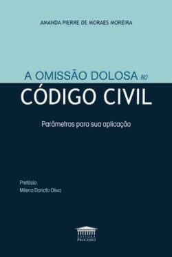 OMISSAO DOLOSA NO CODIGO CIVIL - PARAMETROS PARA SUA APLICACAO