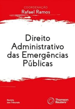 DIREITO ADMINISTRATIVO DAS EMERGENCIAS PUBLICAS