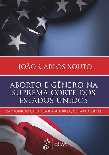 ABORTO E GENERO NA SUPREMA CORTE DOS ESTADOS UNIDOS