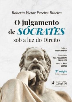 JULGAMENTO DE SOCRATES SOB A LUZ DO DIREITO