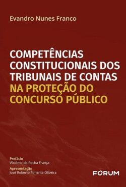 COMPETENCIAS CONSTITUCIONAIS DOS TRIBUNAIS DE CONTAS NA PROTECAO DO CONCURSO PUBLICO