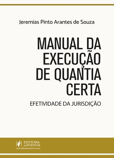 MANUAL DA EXECUCAO DE QUANTIA CERTA - EFETIVIDADE JURISDICAO