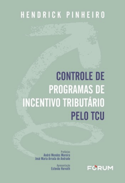 CONTROLE DE PROGRAMAS DE INCENTIVO TRIBUTARIO PELO TCU