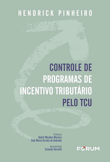 CONTROLE DE PROGRAMAS DE INCENTIVO TRIBUTARIO PELO TCU