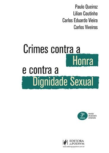 CRIMES CONTRA A HONRA E CONTRA A DIGNIDADE SEXUAL