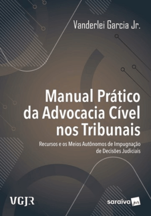 MANUAL PRATICO DA ADVOCACIA CIVEL NOS TRIBUNAIS
