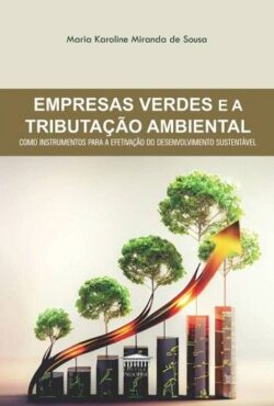 EMPRESAS VERDES E A TRIBUTACAO AMBIENTAL