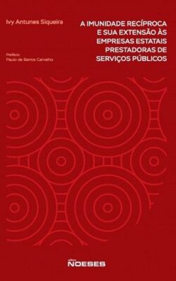 IMUNIDADE RECIPROCA E SUA EXTENSAO AS EMPRESAS ESTATAIS PRESTADORAS DE SERVICOS PUBLICOS