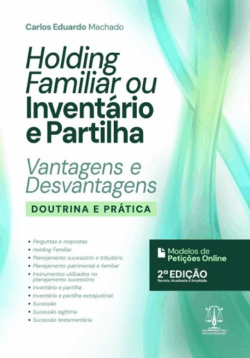HOLDING FAMILIAR OU INVENTARIO E PARTILHA - VANTAGENS E DESVANTAGENS
