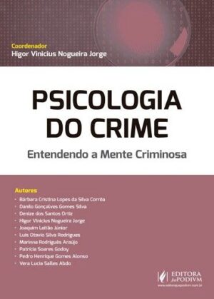 PSICOLOGIA DO CRIME - ENTENDENDO A MENTE CRIMINOSA